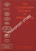 The Locomotive Builders of Kilmarnock by WEAR, Russell